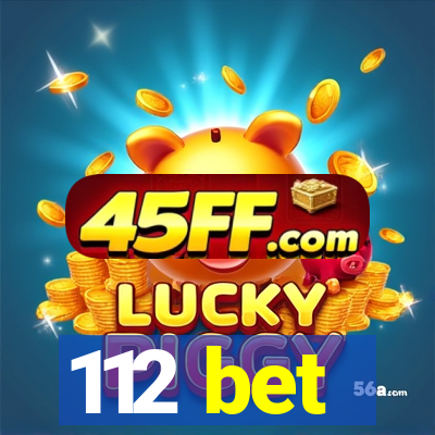 112 bet